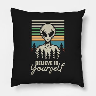 Believe In Yourself Alien Pillow