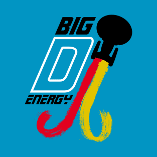 Big D Energy T-Shirt