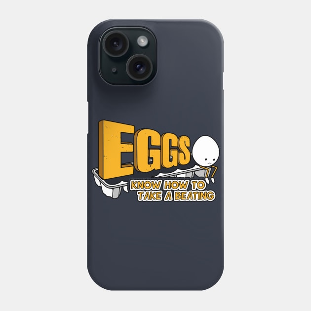 Eggs! (Know How to Take A Beating) Phone Case by Boots