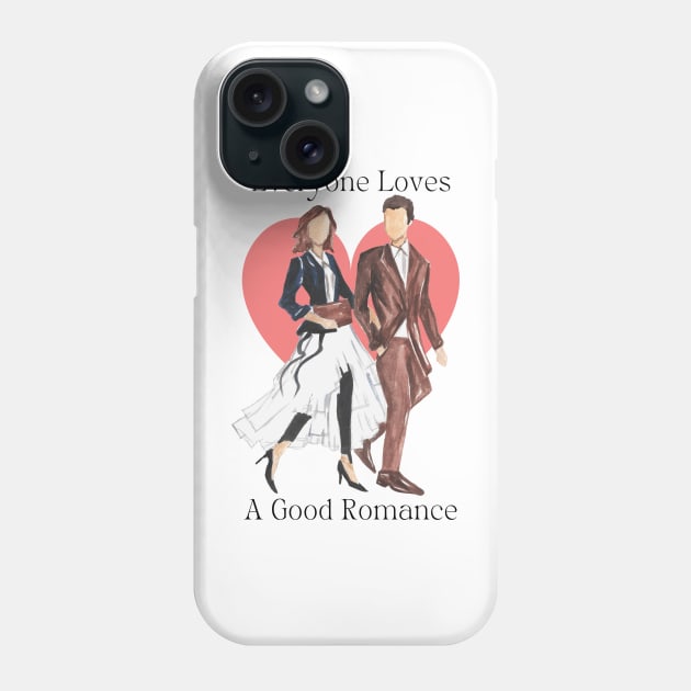 Everyone Loves a Good Romance Phone Case by Awesome Writer Stuff