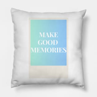 Make good memories blur Pillow