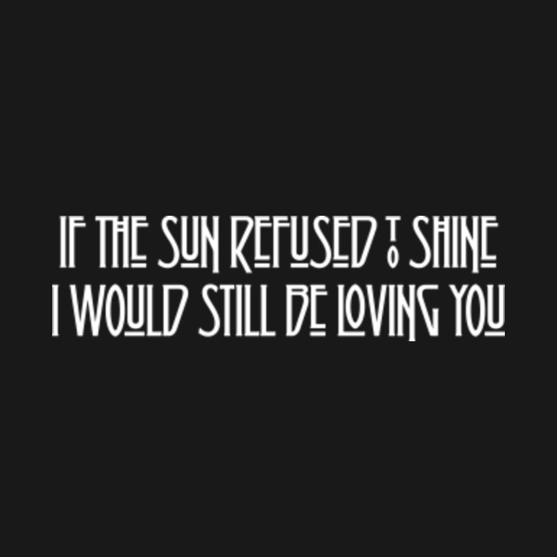 If The Sun Refused To Shine I Would Still Be Loving You - Led Zeppelin ...