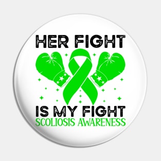 Her Fight is My Fight Scoliosis Awareness Pin