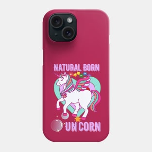 Natural Born Unicorn 2 - Rainbow Unicorn Phone Case