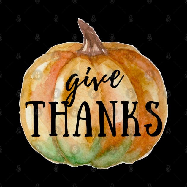 Give Thanks Fall Autumn Pumpkin Design by Up 4 Tee