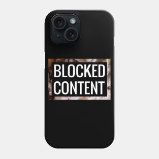 Blocked Content Phone Case