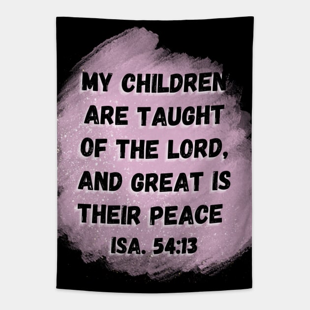 Isaiah 54:13 Tapestry by Seeds of Authority