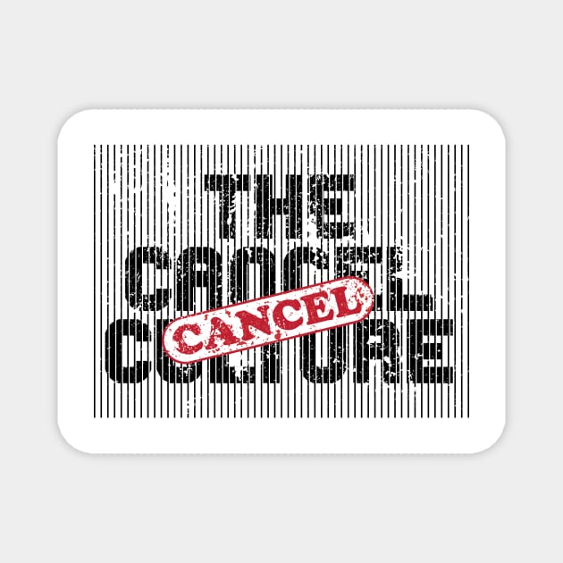 Cancel Culture Cancelled Magnet by DDGraphits