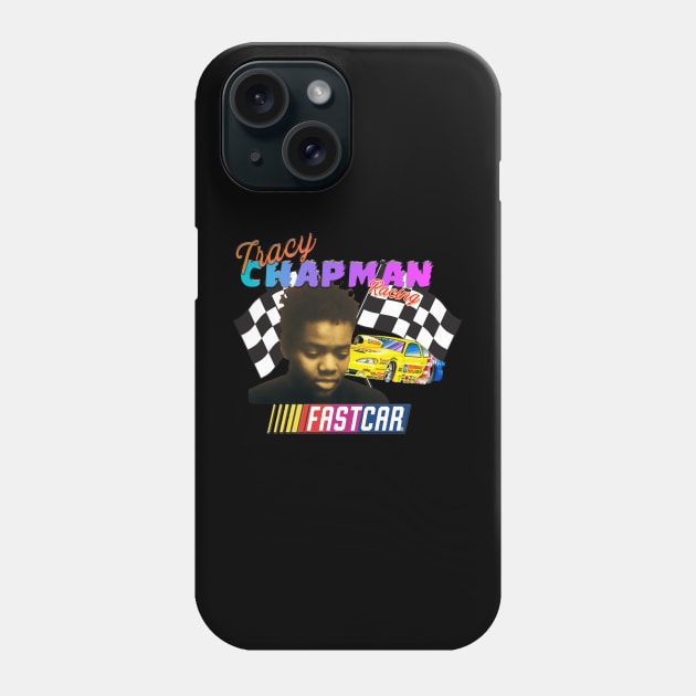 Tracy Chapman Fast Car Nascar Phone Case by mullican