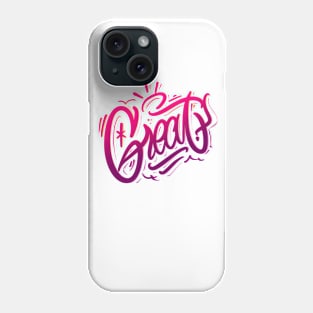 Great ! Phone Case