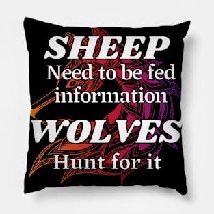 Sheep need to be fed information, Wolves hunt for it Pillow