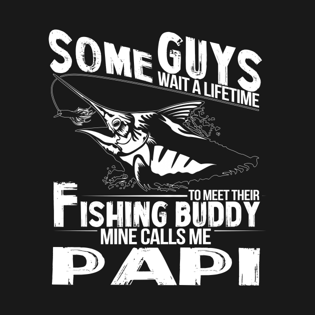 Download Mens Funny T Shirt My Fishing Buddies Call Me Papi Gift ...