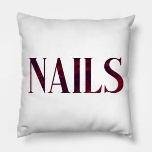 Nails - Simple Typography Style Pillow