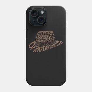 Obtainer of Rare Antiquities Phone Case