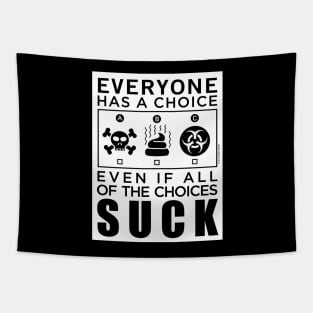 Everyone Has a Choice Tapestry