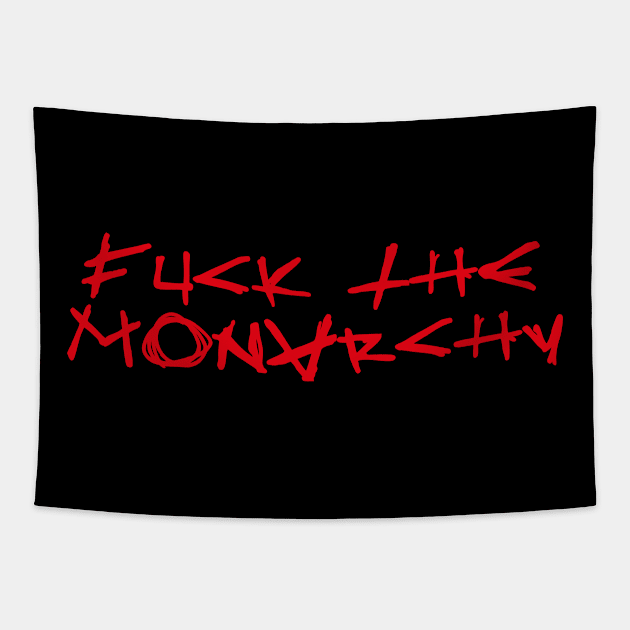 FUCK THE MONARCHY red / Cool and Funny quotes Tapestry by DRK7DSGN