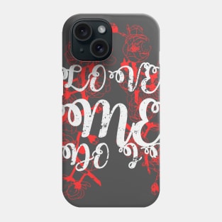 Love Me Phone Case