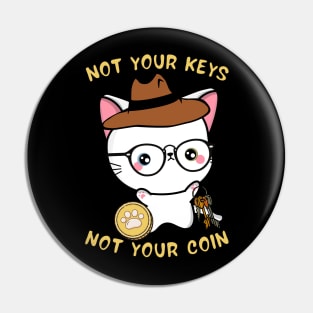 not your keys not your coin  angora cat Pin