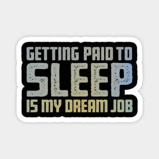 My Dream Job Magnet