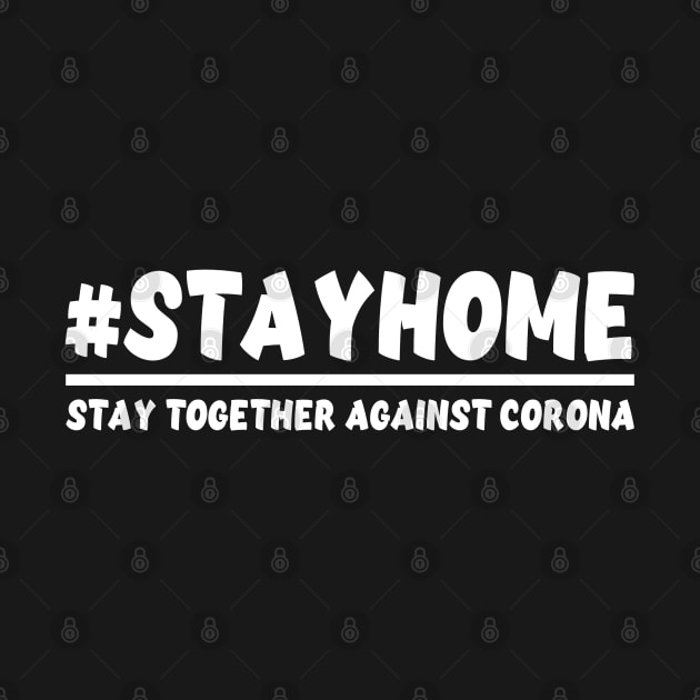 Stay Home Corona Virus Quarantine Home Office Covid-19 by Kuehni