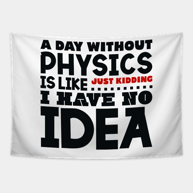 A day without physics Tapestry by colorsplash