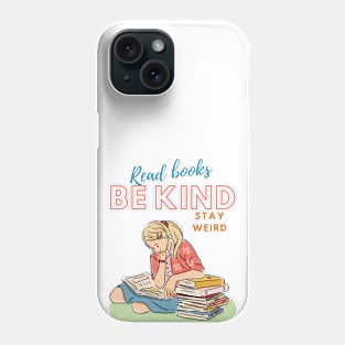 Be weird Phone Case