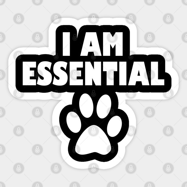 I Am Essential National Pet Day April 2020 National Pet Day 2020