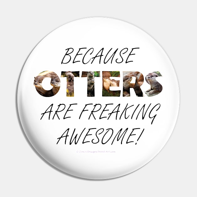 Because otters are freaking awesome - wildlife oil painting word art Pin by DawnDesignsWordArt