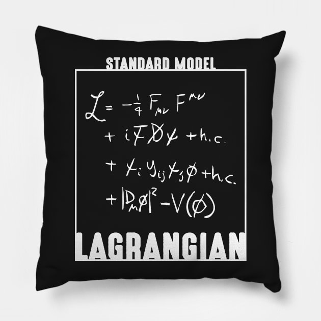 Standard Model Lagrangian shirt Standard Model science shirt Pillow by andytruong