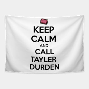 Keep calm and call Tyler Durden Tapestry