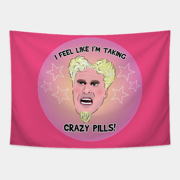 I FEEL LIKE I'M TAKING CRAZY PILLS Tapestry by Barnyardy