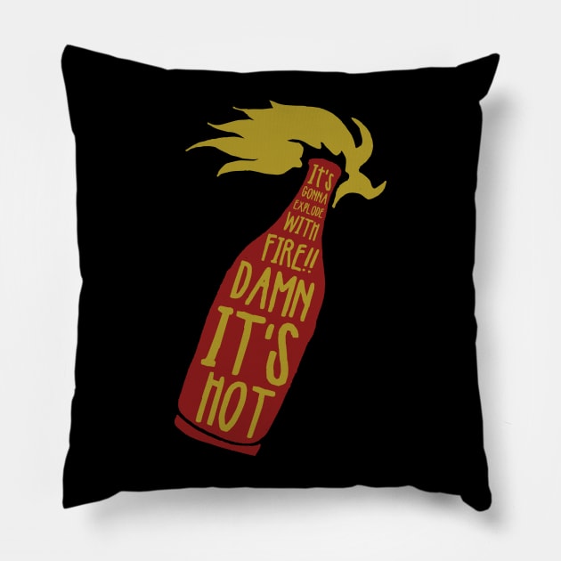 Damn It's Hot Pillow by RadCoolguy