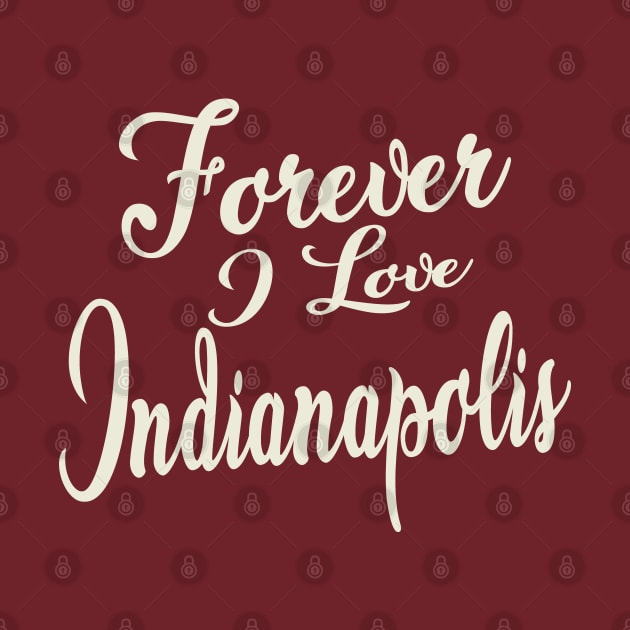 Forever i love Indianapolis by unremarkable