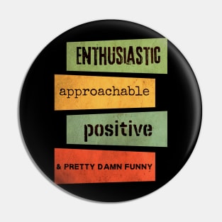 Enthusiastic Pin