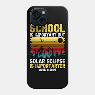 School Is Important Solar Eclipse Is Importanter Phone Case