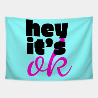 Hey it's okay typography design Tapestry