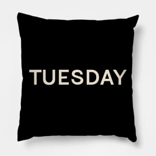 Tuesday On This Day Perfect Day Pillow