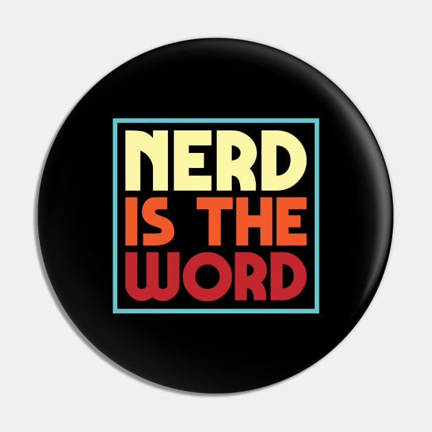 Nerd Is The Word Pin by Justsmilestupid