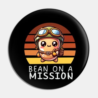 BEAN ON A MISSION Pin