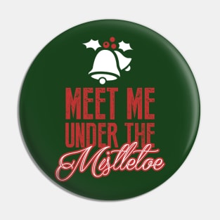 Meet Me Under the Mistletoe Pin