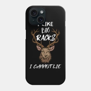 I like Big Racks Phone Case