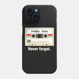 Never Forget Radio Music Mix Cassette Tape Phone Case