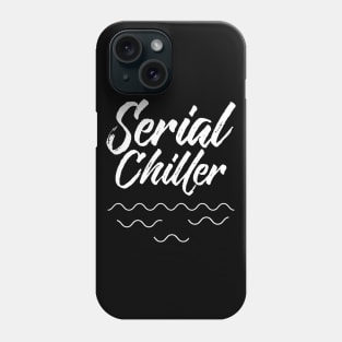 Serial Chiller Phone Case