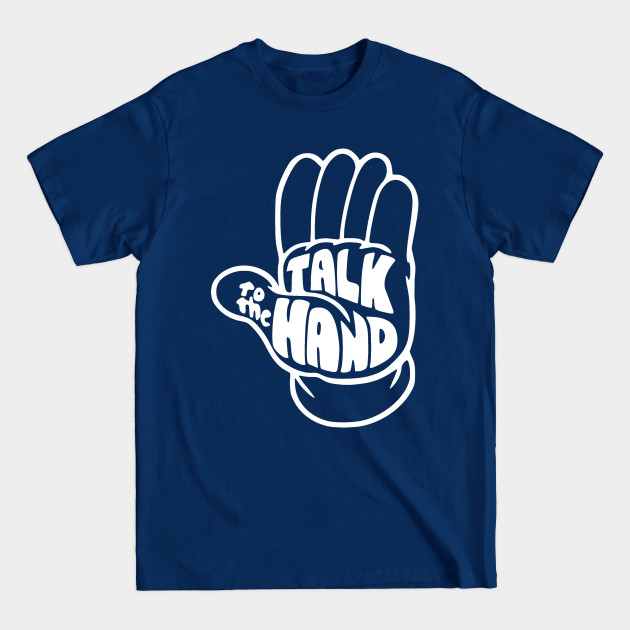 Discover Talk to the hand - 80s - T-Shirt