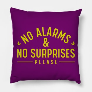 No Surprises Pillow