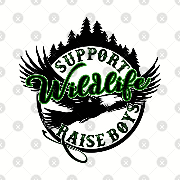 Support Wildlife Raise Boys Green by Turnbill Truth Designs