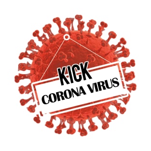 KICK Coronavirus T-Shirt