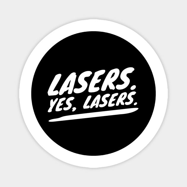 Lasers. Yes, Lasers. Magnet by GMAT