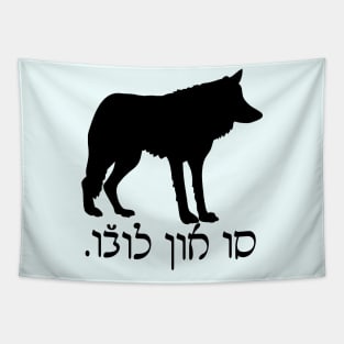 I'm A Wolf (Ladino, Masculine) Tapestry