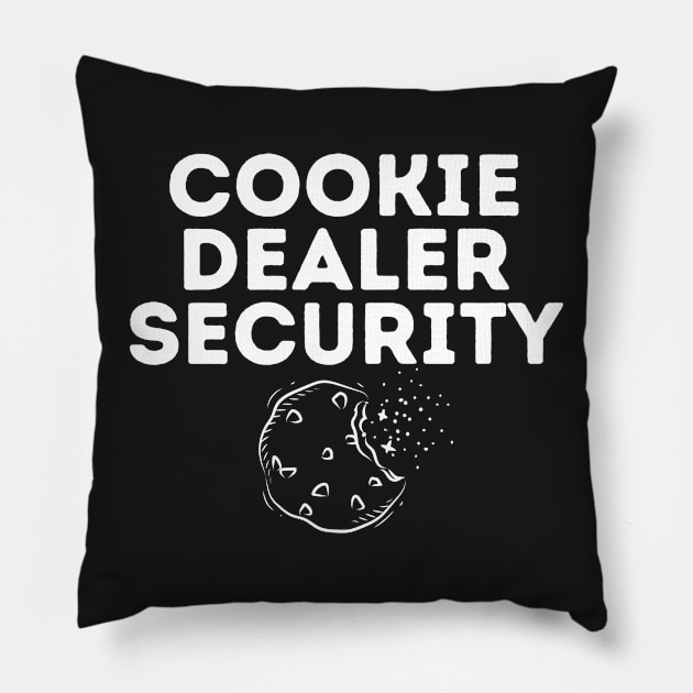 cookie dealer security-cookie lover Pillow by manandi1